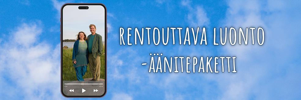 Rentouttava luonto -äänitepaketti by Mirjami Heikkinen